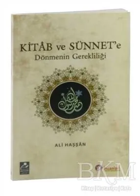 Kitab ve Sünnet`e Dönmenin Gerekliliği