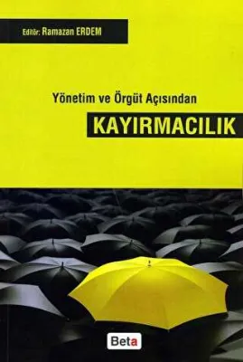 Yönetim ve Örgüt Açısından Kayırmacılık