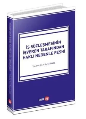 İş Sözleşmesinin İşveren Tarafından Haklı Nedenle Feshi