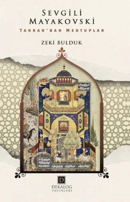 Sevgili Mayakovski - Tahran'dan Mektuplar