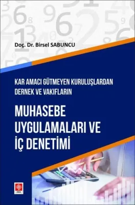 Muhasebe Uygulamaları ve İç Denetimi - Kar Amacı Gütmeyen Kuruluşlardan Dernek ve Vakıfların
