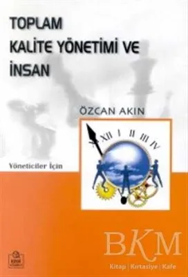 Toplam Kalite Yönetimi ve İnsan Kobi’ler Üzerine Bir İnceleme Yöneticiler İçin
