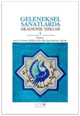 Geleneksel Sanatlarda Akademik Işıklar 1