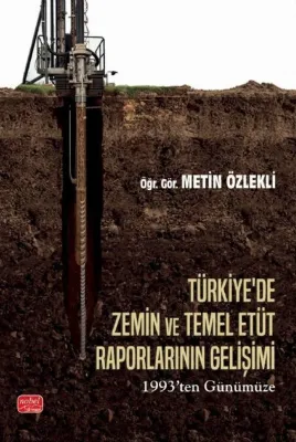 Türkiye'de Zemin ve Temel Etüt Raporlarının Gelişimi - 1993'ten Günümüze