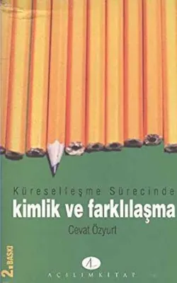 Küreselleşme Sürecinde Kimlik ve Farklılaşma
