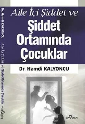 Aile İçi Şiddet ve Şiddet Ortamında Çocuklar