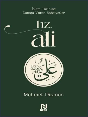 Hz. Ali - İslam Tarihine Damga Vuran Şahsiyetler