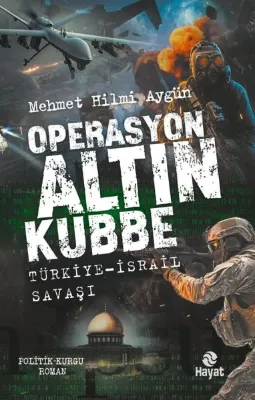 Operasyon Altın Kubbe: Türkiye - İsrail Savaşı