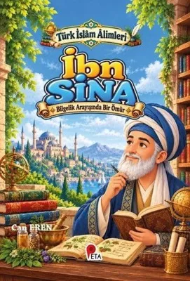 İbn Sina - Bilgelik Arayışında Bir Ömür - Türk İslam Alimleri