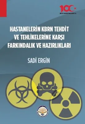 Hastanelerin KBRN Tehdit ve Tehlikelerine Karşı Farkındalık ve Hazırlıkları