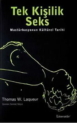 Tek Kişilik Seks Masturbasyonun Kültürel Tarihi