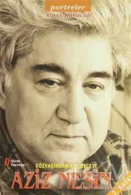 Gözyaşından Gülmeceye Aziz Nesin