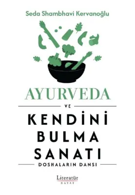 Ayurveda ve Kendini Bulma Sanat ı -Doshaların Dansı