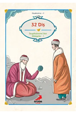 Evliya Çelebi - Otuz İki Diş Seyahatname’den Seçmeler