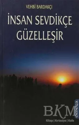 İnsan Sevdikçe Güzelleşir