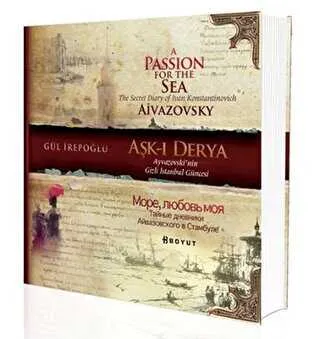 Aşk-ı Derya -Ayvazovski’nin Gizli İstanbul Güncesi