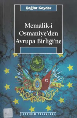 Memalik-i Osmaniye’den Avrupa Birliğine