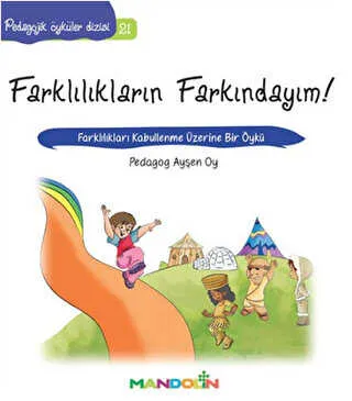 Pedagojik Öyküler Dizisi 21 - Farklılıkların Farkındayım!