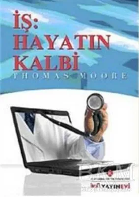 İş: Hayatın Kalbi