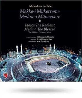Mukaddes Beldeler: Mekke-i Mükerreme - Medine-i Münevvere