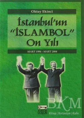 İstanbul’un "İslambol" On Yılı