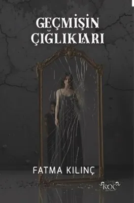 Geçmişin Çığlıkları
