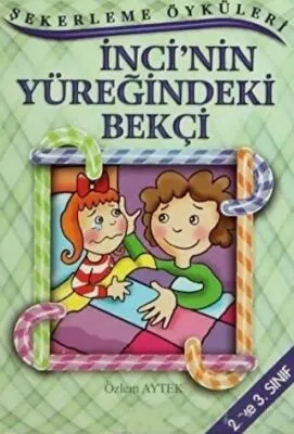 İnci’nin Yüreğindeki Bekçi