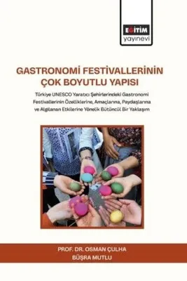 Gastronomi Festivallerinin Çok Boyutlu Yapısı