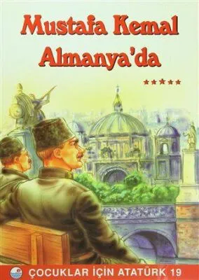 Mustafa Kemal Almanya’da