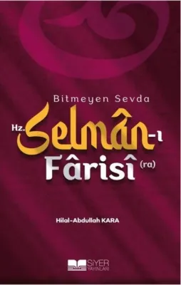 Bitmeyen Sevda Hz.Selman-ı Farisi