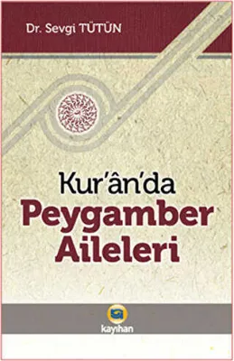 Kur’an’da Peygamber Aileleri