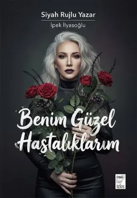 Benim Güzel Hastalıklarım
