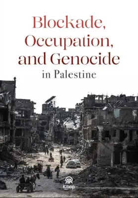 Blockade Occupation and Genocide in Palestine