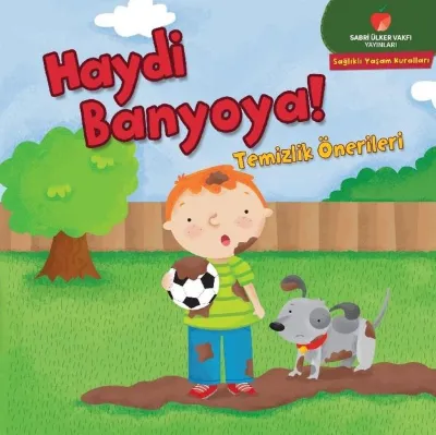 Haydi Banyoya! Temizlik Önerileri - Sağlıklı Yaşam Kuralları Serisi