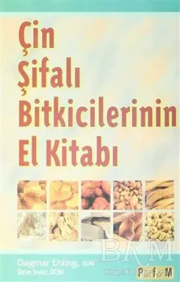 Çin Şifalı Bitkicilerinin El Kitabı