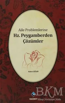 Aile Problemlerine Hz. Peygamberden Çözümler