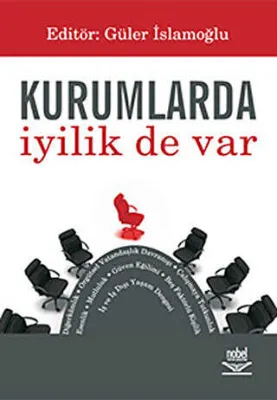 Kurumlarda İyilik de Var