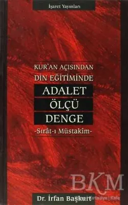 Kur’an Açısından Din Eğitiminde Adalet, Ölçü, Denge Sırat-ı Müstakim