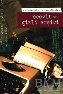 Ecevit ve Gizli Arşivi
