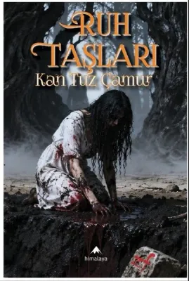 Ruh Taşları - Kan Tuz Çamur