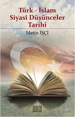 Türk - İslam Siyasi Düşünceler Tarihi