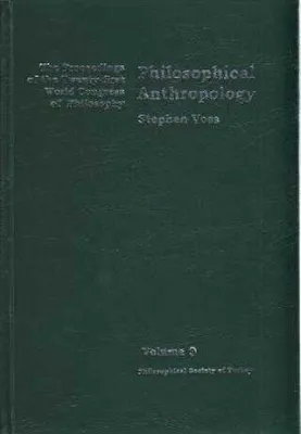 Volume 9: Philosophical Anthropology
