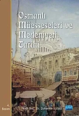 Osmanlı Müesseseleri ve Medeniyeti Tarihi