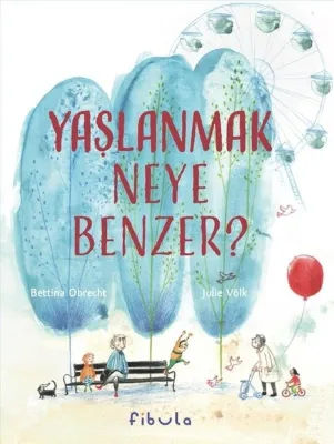 Yaşlanmak Neye Benzer?
