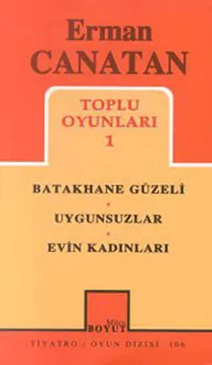 Toplu Oyunları 1 Batakhane Güzeli - Uygunsuzlar - Evin Kadınları