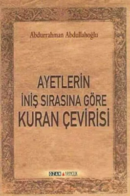 Ayetlerin İniş Sırasına Göre Kuran Çevirisi