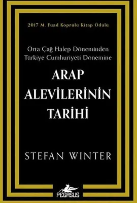 Arap Alevilerinin Tarihi: Orta Çağ Halep Döneminden Türkiye Cumhuriyeti Dönemine
