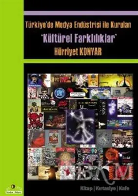 Türkiye’de Medya Endüstrisi ile Kurulan Kültürel Farklılıklar