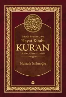 Nüzûl Sırasına Göre Hayat Kitabı Kur`an