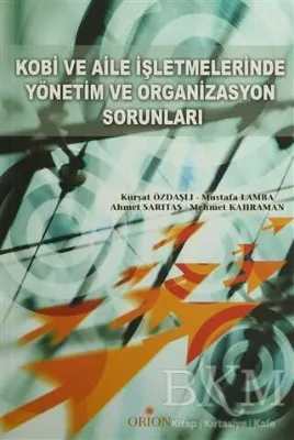 Kobi ve Aile İşletmelerinde Yönetim ve Organizasyon Sorunları